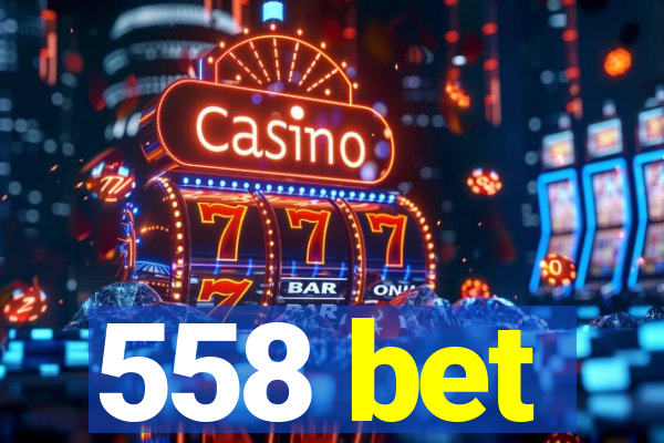 558 bet